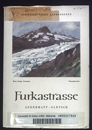 Bild des Verkufers fr Furkastrasse, Andermatt-Gletsch. zum Verkauf von books4less (Versandantiquariat Petra Gros GmbH & Co. KG)