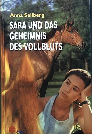 Seller image for Sara und das Geheimnis des Vollbluts. for sale by books4less (Versandantiquariat Petra Gros GmbH & Co. KG)