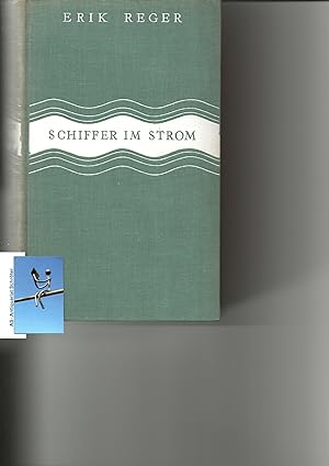 Bild des Verkufers fr Schiffer im Strom. Roman. [signiert, signed, Widmung an Friedrich Schramm]. zum Verkauf von Antiquariat Schrter -Uta-Janine Strmer