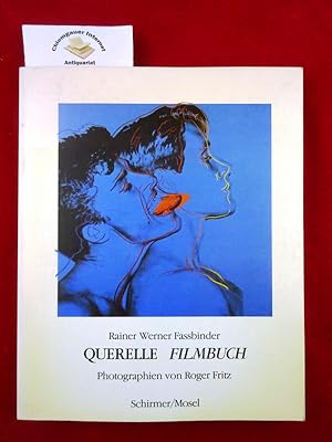 Querelle Filmbuch. Photographien von Roger Fritz. Herausgegeben von Dieter Schidor und Michael Mc...