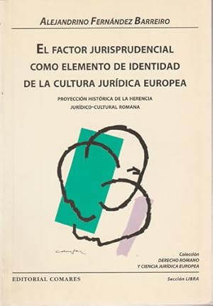 Image du vendeur pour El factor jurisprudencial como elemento de identidad de la cultura jurdica europea mis en vente par Librera Cajn Desastre