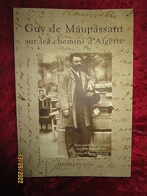 Bild des Verkufers fr GUY de MAUPASSANT sur les CHEMINS d'ALGRIE zum Verkauf von LA FRANCE GALANTE