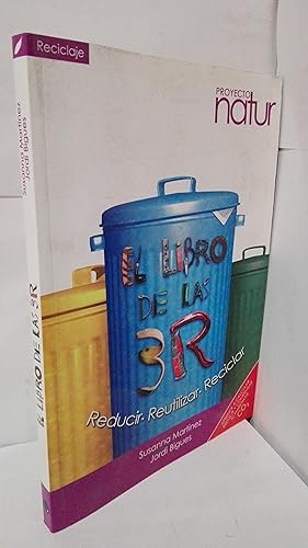 Seller image for EL LIBRO DE LAS 3R. REDUCIR, REUTILIZAR, RECICLAR. for sale by LIBRERIA  SANZ