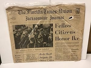 The Florida Times-Union and Jacksonville Journal: Fellow Citizens Honor Ike, Russians Shell Saigo...