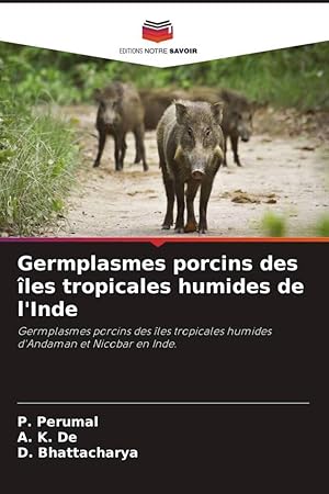 Bild des Verkufers fr Germplasmes porcins des les tropicales humides de l\ Inde zum Verkauf von moluna