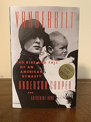 Vanderbilt: The Rise and Fall of an American Dynasty [SIGNED FIRST EDITION, FIRST PRINTING]