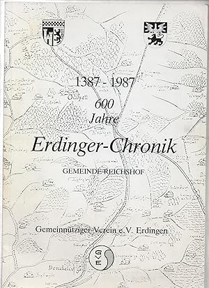 1387-1987. 600 Jahre Erdinger Chronik. Gemeinde Reichshof