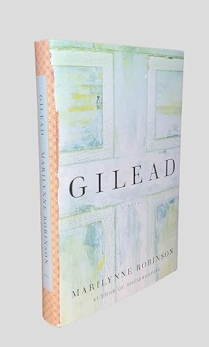 Seller image for Gilead: A Novel (Signed First Edition) for sale by Grayshelf Books, ABAA, IOBA