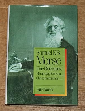 Bild des Verkufers fr Samuel F. B. Morse: eine Biographie. zum Verkauf von Antiquariat Gallenberger