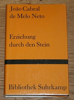 Joao Cabral de Melo Neto - Erziehung durch den Stein: Gedichte. Portugiesisch und Deutsch.