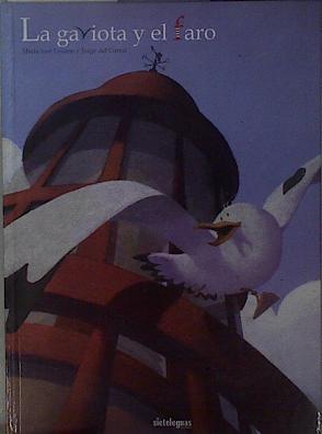 Image du vendeur pour La gaviota y el faro mis en vente par Almacen de los Libros Olvidados