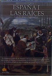 Bild des Verkufers fr Breve historia de Espaa I : las races zum Verkauf von Almacen de los Libros Olvidados