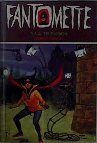 Imagen del vendedor de Fantomette y la televisin a la venta por Almacen de los Libros Olvidados