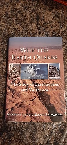 Immagine del venditore per Why the Earth Quakes: The Story of Earthquakes and Volcanoes venduto da Darby Jones