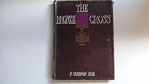 Seller image for The Bronze Cross. A Tribute to Those who Won the Supreme Award for Valour in the years 1940-45. for sale by Goldstone Rare Books