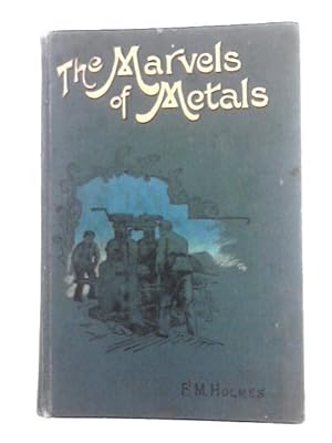 Image du vendeur pour The Marvels of Metals mis en vente par World of Rare Books