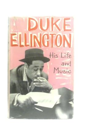 Bild des Verkufers fr Duke Ellington His Life and Music zum Verkauf von World of Rare Books