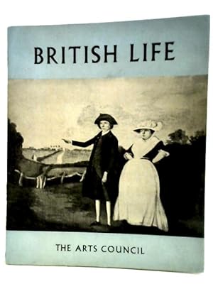 Bild des Verkufers fr British Life, Catalogue of an Exhibition of paintings showling Life in Britain From The Reign Of Queen Elizabeth I To The Coronation Of Queen Elizabeth II zum Verkauf von World of Rare Books