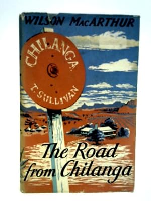 Seller image for The Road From Chilanga for sale by World of Rare Books