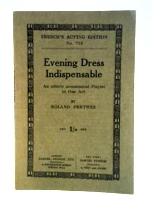 Bild des Verkufers fr Evening Dress Indispensable - An Utterly Nonsensical Playlet in One Act zum Verkauf von World of Rare Books