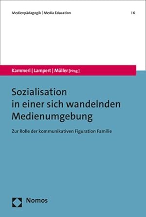 Immagine del venditore per Sozialisation in Einer Sich Wandelnden Medienumgebung : Zur Rolle Der Kommunikativen Figuration Familie -Language: German venduto da GreatBookPrices