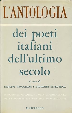 Imagen del vendedor de L'antologia dei poeti italiani dell'ultimo secolo a la venta por Studio Bibliografico Marini