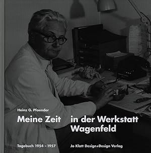 Imagen del vendedor de Meine Zeit in der Werkstatt Wagenfeld. Tagebuch 1954 - 1957. a la venta por Antiquariat Lenzen
