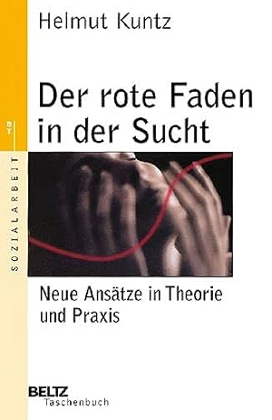 Seller image for Der rote Faden in der Sucht (Beltz Taschenbuch / Soziale Arbeit) for sale by Gabis Bcherlager