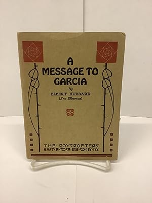 Seller image for A Message to Garcia for sale by Chamblin Bookmine