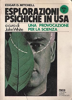 Esplorazioni psichiche in USA. Volume 2 A cura di John White