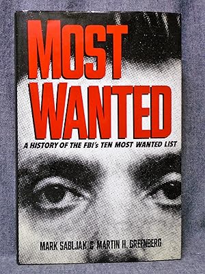 Seller image for Most Wanted A History of the FBI's Ten Most Wanted List for sale by Past Pages