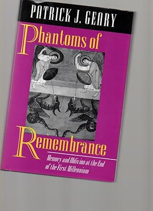 Imagen del vendedor de Phantoms of Remembrance Memory and Oblivion At the End of the First Millennium a la venta por Mossback Books