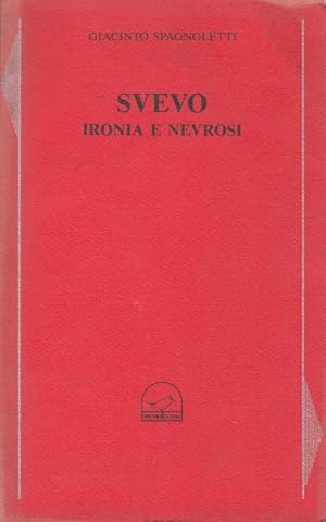 Image du vendeur pour Svevo ironia e nevrosi mis en vente par Arca dei libri di Lorenzo Casi