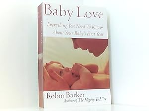 Bild des Verkufers fr Baby Love: Everything You Need to Know about Your New Baby zum Verkauf von Book Broker