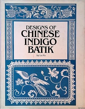 Imagen del vendedor de Designs of Chinese Indigo Batik a la venta por Klondyke