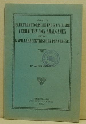 Über das Elektromotorische und Kapillare Verhalten von Amalgamen und die Kapillarelektrischen Phä...