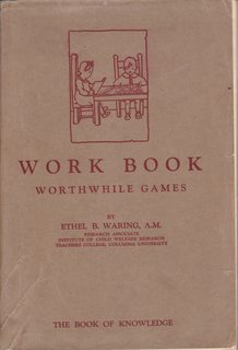WORK BOOK. WORTHWHILE GAMES (BOOK OF KNOWLEDGE COMPANION)