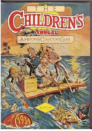 Seller image for The Children's Annual - A History and Collector's Guide for sale by HAUNTED BOOKSHOP P.B.F.A.