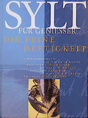 Bild des Verkufers fr Sylt fr Geniesser: Die feine Deftigkeit zum Verkauf von Gerald Wollermann
