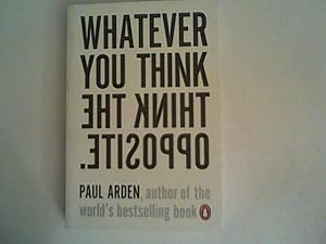 Imagen del vendedor de Whatever You Think, Think the Opposite a la venta por ANTIQUARIAT FRDEBUCH Inh.Michael Simon