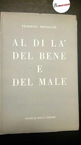 Nietzsche Federico, Al di là del bene e del male, Bocca, 1954