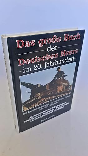 Das grosse Buch der Deutschen Heere im 20. Jahrhundert Die Gesamtdarstellung der Deutschen Heere ...