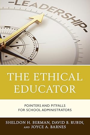 Immagine del venditore per The Ethical Educator: Pointers and Pitfalls for School Administrators venduto da moluna