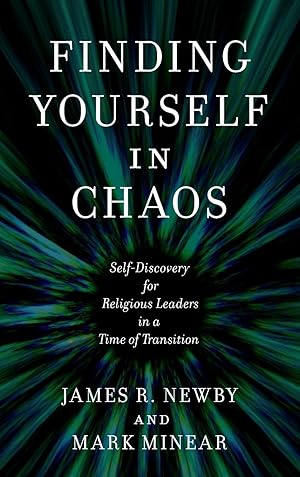 Bild des Verkufers fr Finding Yourself in Chaos: Self-Discovery for Religious Leaders in a Time of Transition zum Verkauf von moluna