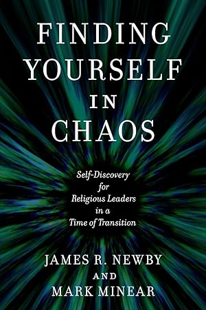 Bild des Verkufers fr Finding Yourself in Chaos: Self-Discovery for Religious Leaders in a Time of Transition zum Verkauf von moluna