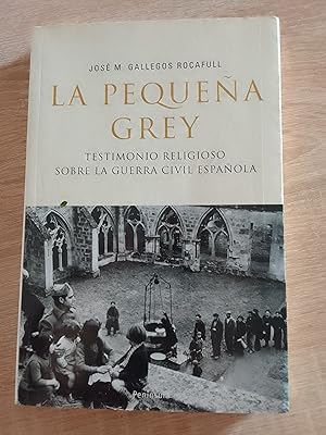 Imagen del vendedor de La pequea grey. Testimonio religioso sobre la guerra de Espaa a la venta por Librera Eleutheria