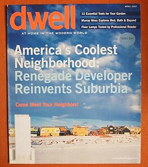 Image du vendeur pour Dwell Magazine April 2002 America's Coolest Neighborhood mis en vente par GuthrieBooks