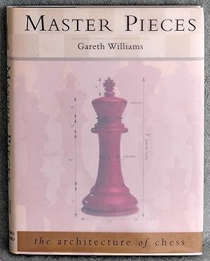 Imagen del vendedor de Master Pieces: The Architecture of Chess a la venta por Argyl Houser, Bookseller