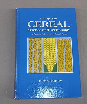 Image du vendeur pour Principles of Cereal Science and Technology mis en vente par Baggins Book Bazaar Ltd