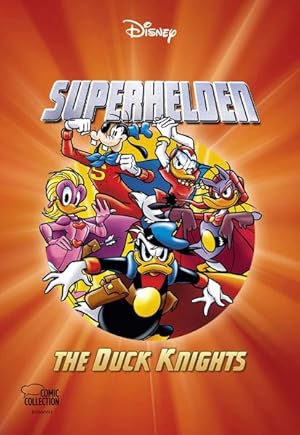 Bild des Verkufers fr Superhelden - the Duck knights / bersetzungen: Michael Bregel [und weitere] / Enthologien ; Band 39 Disney Superhelden! - The Duck Knights zum Verkauf von Antiquariat Mander Quell